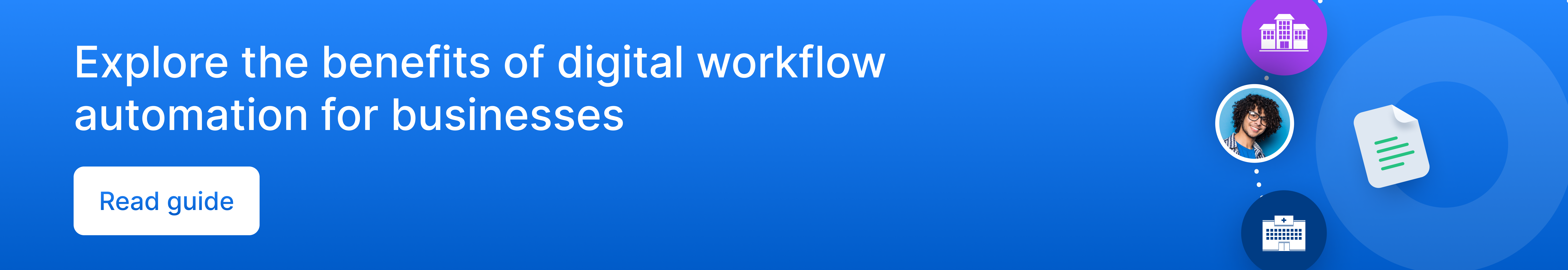Explore the benefits of digital workflow automation for businesses.
