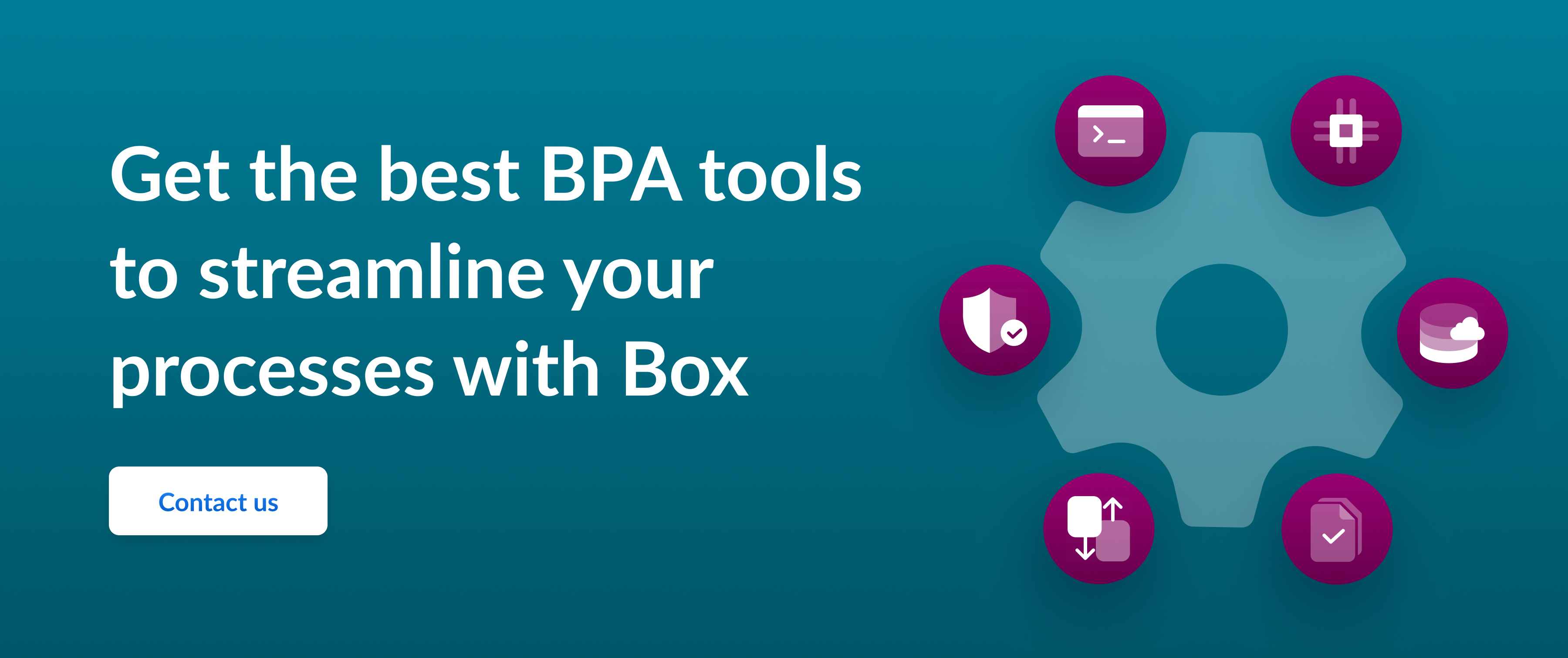 Call to action to get the best&nbsp;BPA tools to streamline processes with Box