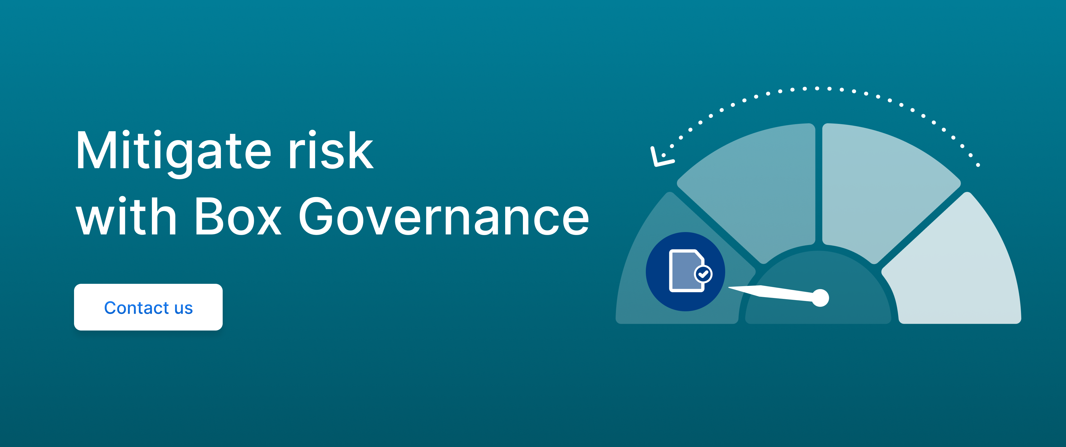 Call to action to mitigate data governance risk with Box Governance.