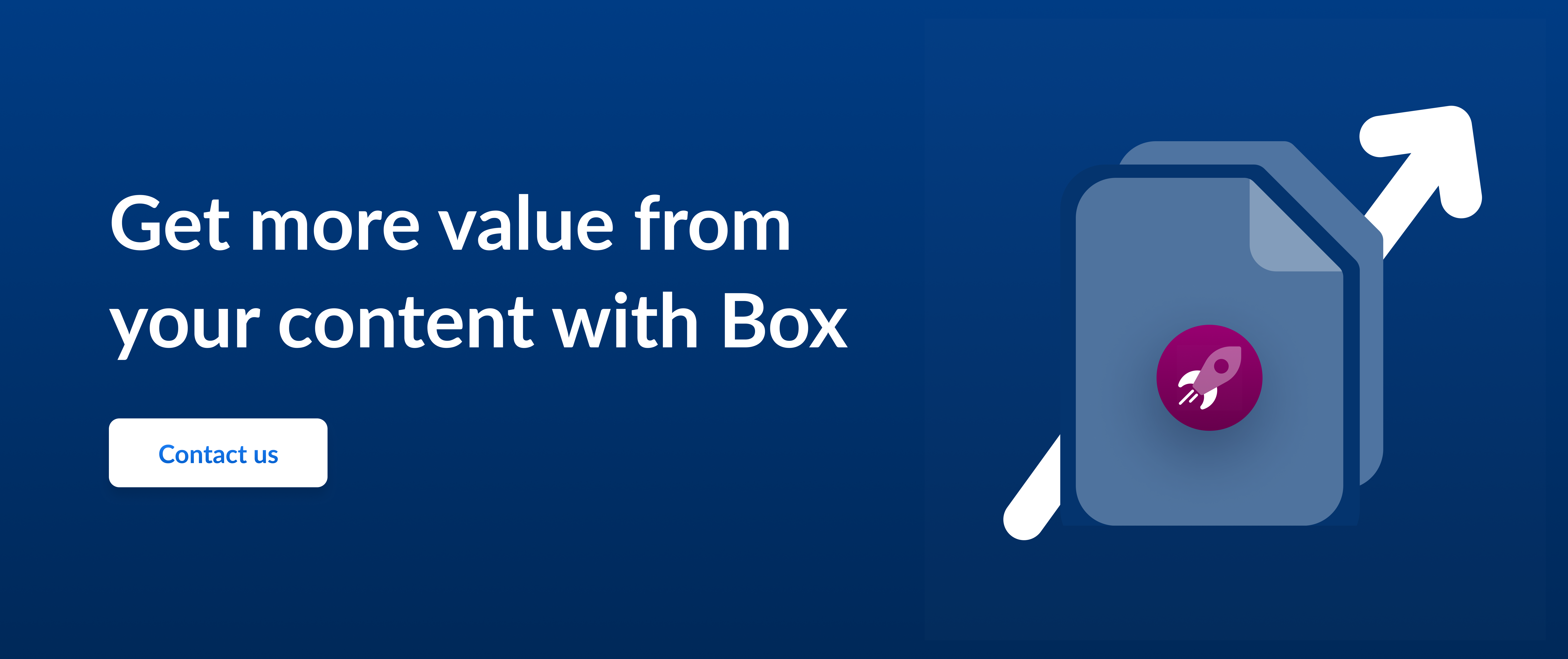 Call to action to get more value from data with Box