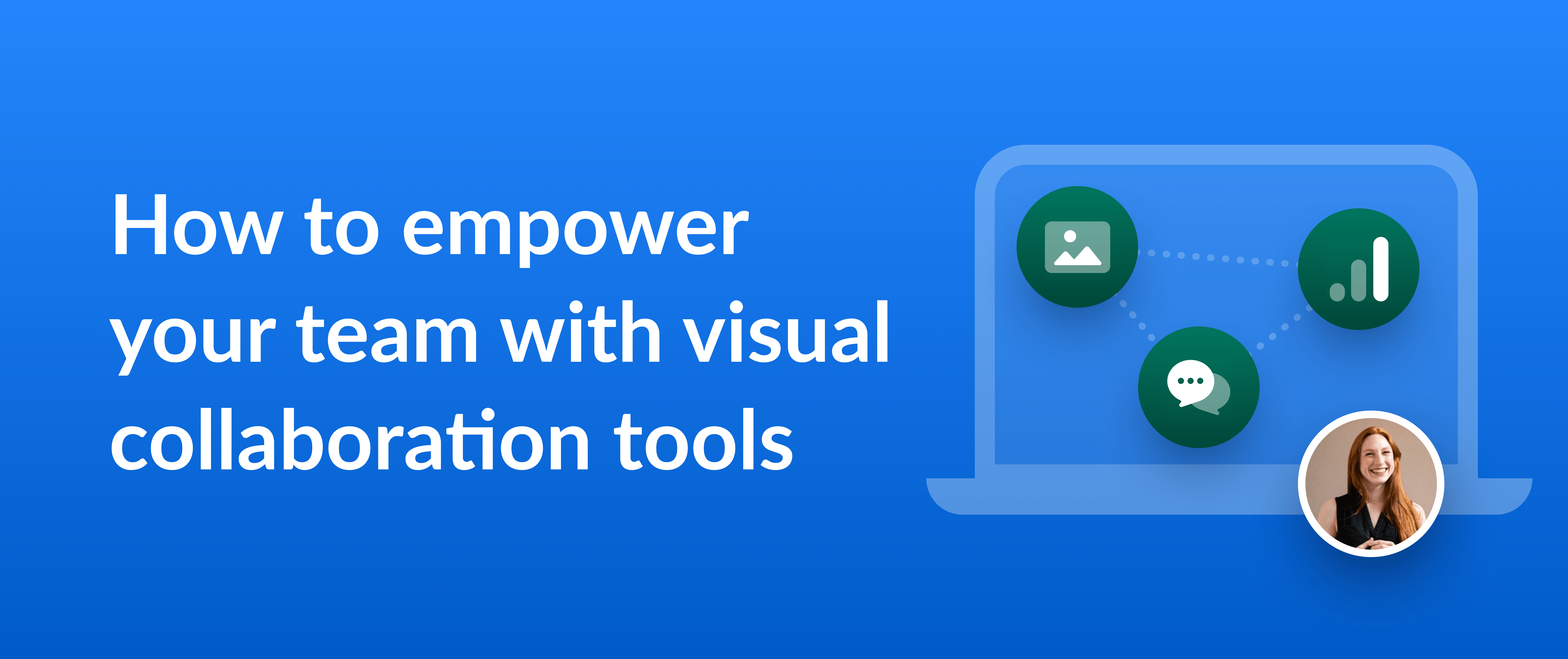 Thumbnail for a blog post on empowering your team with visual collaboration tools