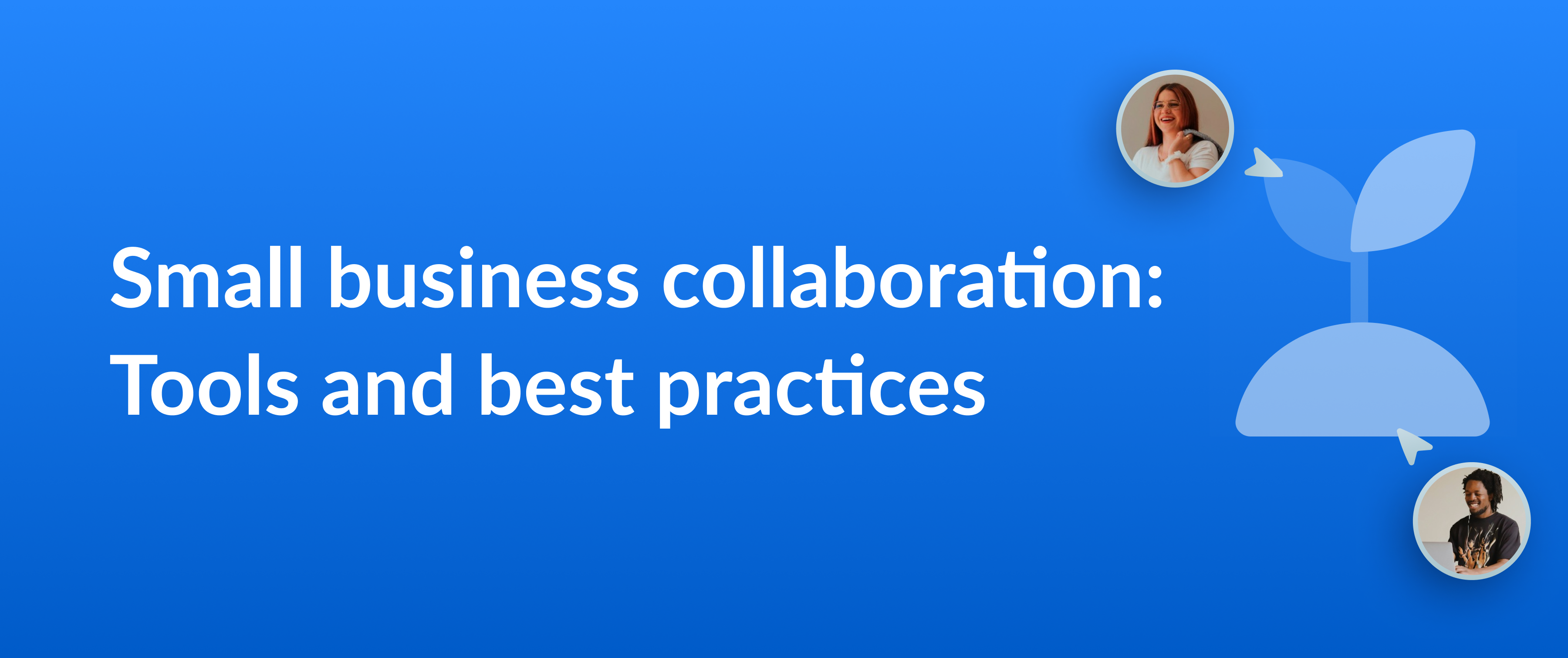 Cover image for a blog on small business collaboration tools and best practices