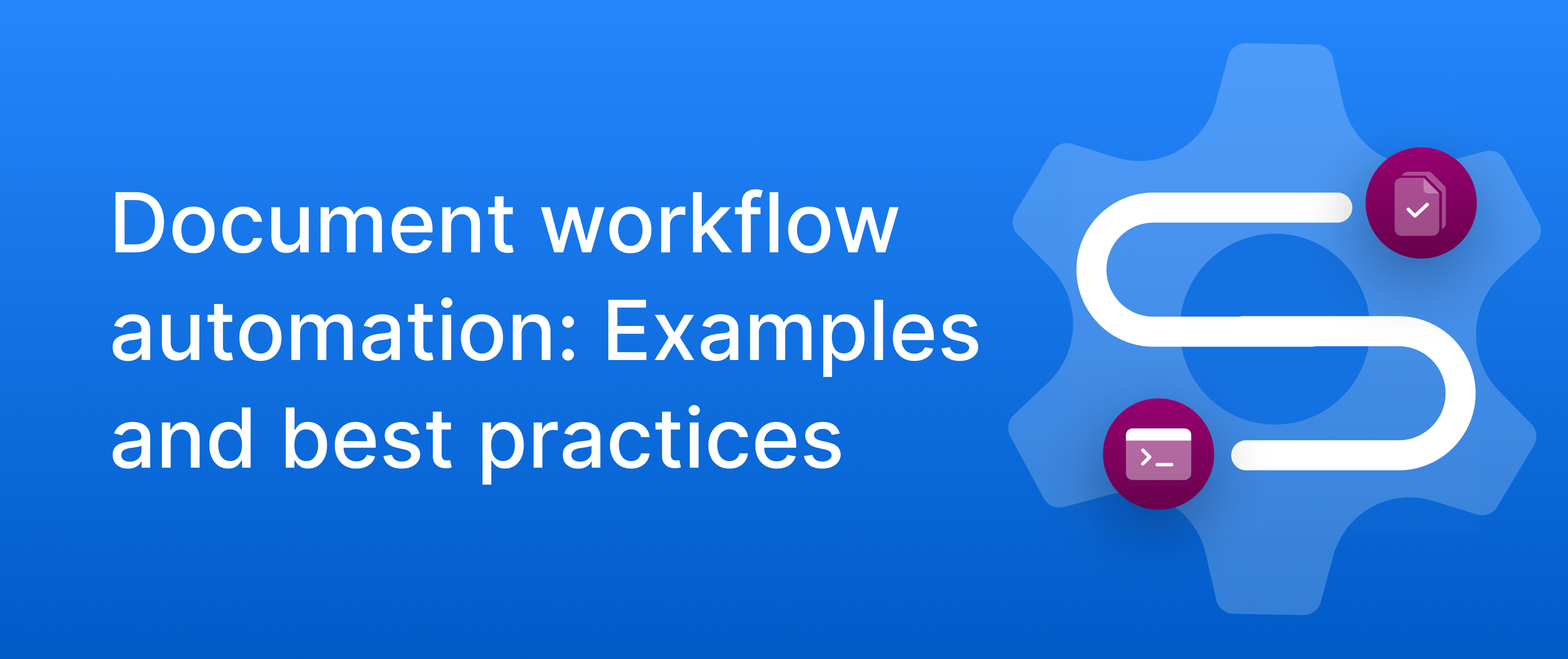 Cover image for a blog on document workflow automation examples and best practices.