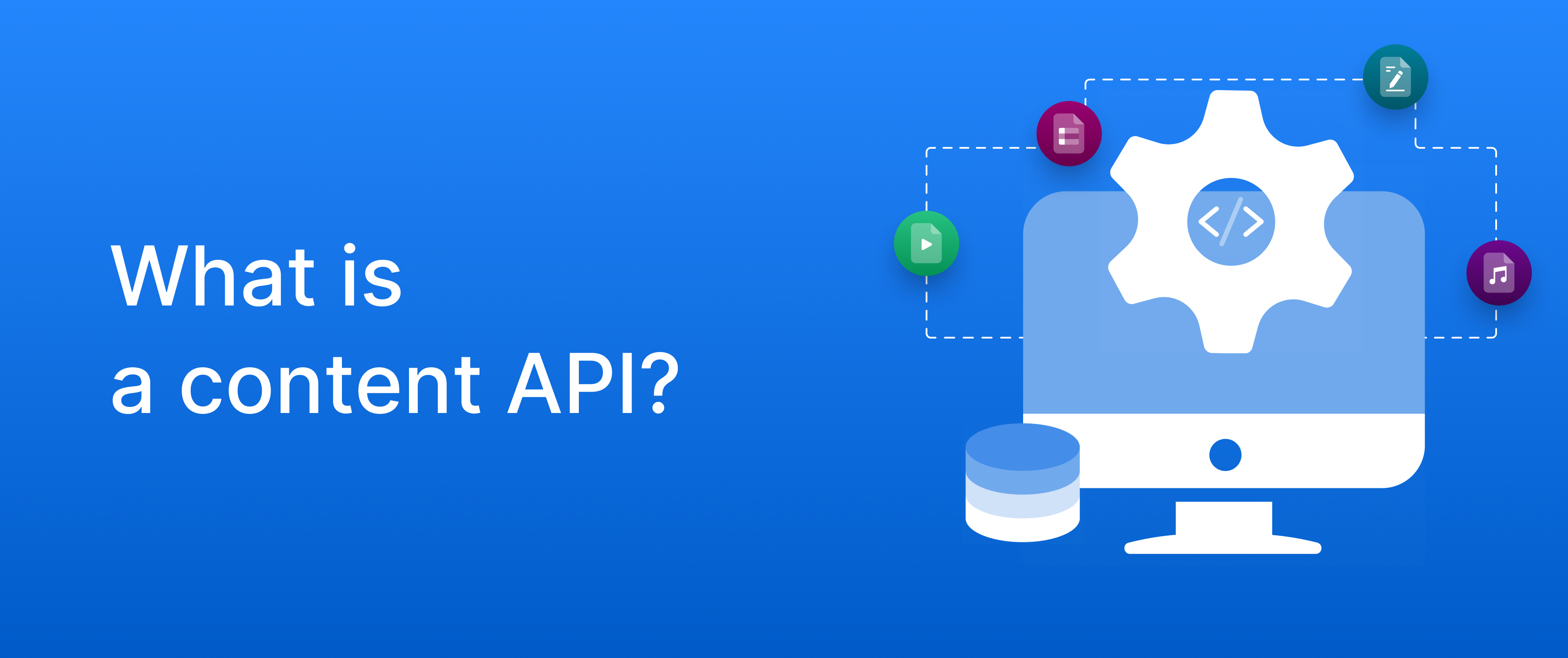 Thumbnail for a blog post on “What is a content API?”